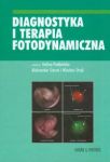 Diagnostyka i terapia fotodynamiczna