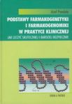 Podstawy farmakogenetyki i farmakogenomiki w praktyce klinicznej