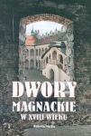 Dwory magnackie w XVIII wieku