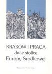 Kraków i Praga dwie stolice Europy Środkowej