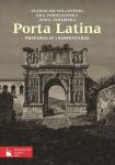 Porta Latina Podręcznik do języka łacińskiego i kultury antycznej / Porta Latina Preparacje i koment