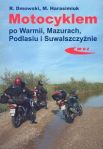 Motocyklem po Warmii Mazurach Podlasiu i Suwalszczyźnie