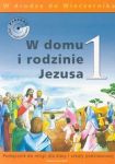 W domu i rodzinie Jezusa 1 Podręcznik W drodze do Wieczernika