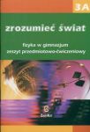 Zrozumieć świat 3A Fizyka Zeszyt przedmiotowo-ćwiczeniowy