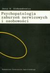 Psychopatologia zaburzeń nerwicowych i osobowości