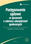 Postępowanie sądowe w sprawach z zakresu ubezpieczeń społecznych