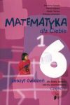 Matematyka dla Ciebie 6 Zeszyt ćwiczeń Część 1