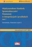 Międzynarodowe Standardy Sprawozdawczości Finansowej w interpretacjach i przykładach tom 7