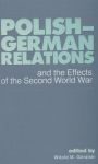 Polish German relations and the Effects of the Second Word War