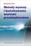 Metody wyceny i kształtowania wartości przedsiębiorstwa