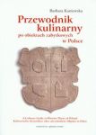 Przewodnik kulinarny po obiektach zabytkowych w Polsce