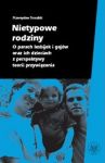 Nietypowe rodziny. O parach lesbijek i gejów oraz ich dzieciach z perspektywy teorii przywiązania