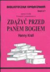 Biblioteczka Opracowań Zdążyć przed Panem Bogiem Hanny Krall