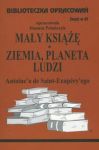 Biblioteczka Opracowań Mały Książę Ziemia planeta ludzi Antoine\'a de Saint-Exupery\'ego