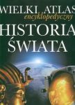 Wielki atlas encyklopedyczny Historia świata