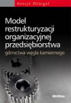 Model restrukturyzacji organizacyjnej przedsiębiorstwa górnictwa węgla kamiennego