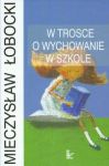 W trosce o wychowanie w szkole