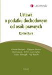 Ustawa o podatku dochodowym od osób prawnych. Komentarz