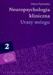 Neuropsychologia kliniczna Urazy mózgu t.2