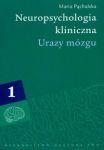 Neuropsychologia kliniczna Urazy mózgu t.1