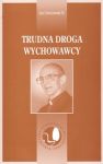 Trudna droga wychowawcy