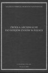 Źródła archiwalne do dziejów Żydów w Polsce
