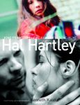 Hal Hartley Kino prawdziwej fikcji i filmy potencjalne
