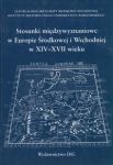 Stosunki międzywyznaniowe w Europie Środkowej i Wschodniej w XIV - XVII wieku