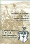 Kazimierz Pułaski w polskiej i amerykańskiej swiadomości 8-10 października 1997 r