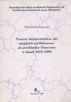 Procesy archiwotwórcze akt miejskich na Mazowszu na przykładzie Piaseczna w latach 1815 - 1950