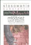 Stosowanie substancji psychoaktywnych przez młodzież szkół śląskich