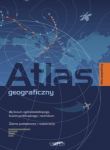 Atlas geograficzny Zakres podstawowy i rozszerzony
