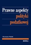 Prawne aspekty polityki podatkowej