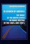 In search of America the image of the United States in travel writing of the 1980\'s and 1990\'s