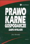 Prawo karne gospodarcze Zarys wykładu