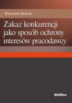 Zakaz konkurencji jako sposób ochrony interesów pracodawcy