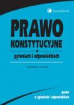 Prawo konstytucyjne w pytaniach i odpowiedziach