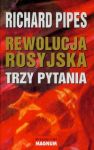 Rewolucja rosyjska Trzy pytania