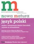 Nowa matura Język polski Analiza i interpretacja tekstów literackich Poziom rozszerzony