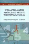 Wybrane zagadnienia współczesnej metodyki wychowania fizycznego