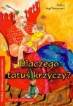 Dlaczego tatuś krzyczy