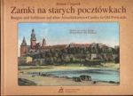 Zamki na starych pocztówkach, Burgen und Schlosser auf alten Ansichtskarten, Castles in Old Postcard