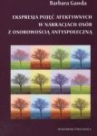 Ekspresja pojęć afektywnych w narracjach osób z osobowością antyspołeczną