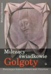 Milczący świadkowie Golgoty