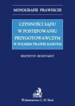 Czynności sądu w postępowaniu przygotowawczym w polskim prawie karnym