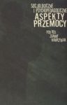 Socjologiczne i psychopedagogiczne aspekty przemocy