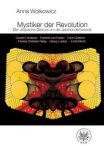 Mystiker der Revolution. Der utopische Diskurs um die Jahrhundertwende. Gustav Landauer - Frederik v