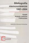 Bibliografia niemcoznawcza 1997 -2004