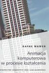 Animacja komputerowa w procesie kształcenia