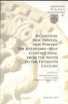 Byzantium new peoples new powers the byzantino slav contact zone from the ninth to the fifteenth cen